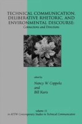 Technical Communication, Deliberative Rhetoric, and Environmental Discourse(English, Hardcover, unknown)