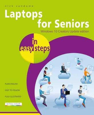 Laptops for Seniors in Easy Steps - Windows 10 Creators(English, Paperback, Vandome Nick)