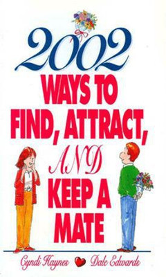 2002 Ways to Find, Attract, and Keep a Mate(English, Paperback, Haynes Cyndi)