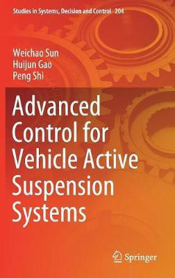 Advanced Control for Vehicle Active Suspension Systems(English, Hardcover, Sun Weichao)