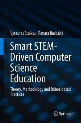 Smart STEM-Driven Computer Science Education(English, Hardcover, Stuikys Vytautas)
