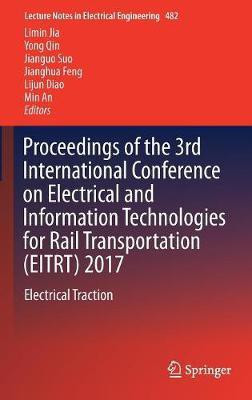Proceedings of the 3rd International Conference on Electrical and Information Technologies for Rail Transportation (EITRT) 2017(English, Hardcover, unknown)