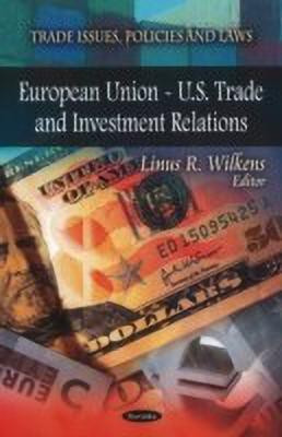 European Union -- U.S. Trade & Investment Relations(English, Hardcover, unknown)