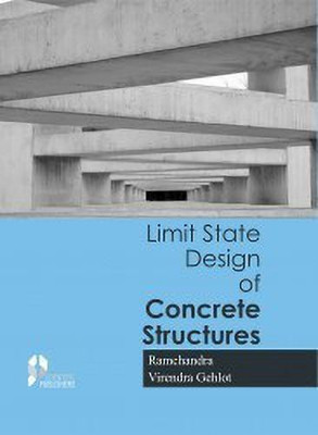 Limit State Design of Concrete Structures(English, Paperback, Ramchandra Virendra Dr.)