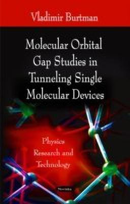 Molecular Orbital Gap Studies in Tunneling Single Molecular Devices(English, Paperback, unknown)