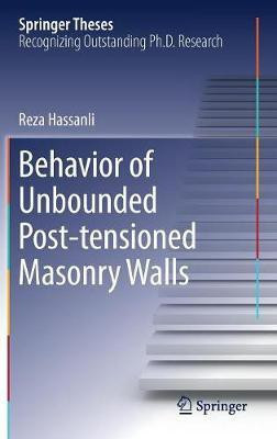 Behavior of Unbounded Post- tensioned Masonry Walls(English, Hardcover, Hassanli Reza)