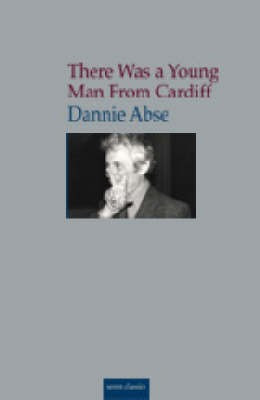 There Was a Young Man from Cardiff(English, Paperback, Abse Dannie)