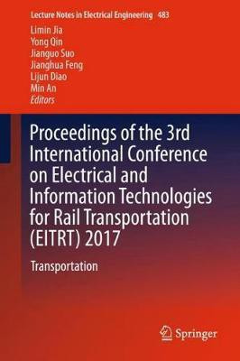 Proceedings of the 3rd International Conference on Electrical and Information Technologies for Rail Transportation (EITRT) 2017(English, Hardcover, unknown)