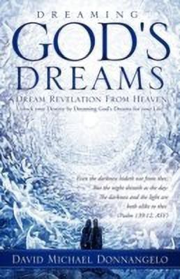 Dreaming God's Dreams(English, Paperback, Donnangelo David Michael)