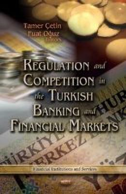 Regulation & Competition in the Turkish Banking & Financial Markets(English, Hardcover, unknown)