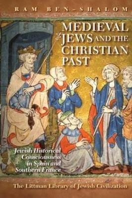 Medieval Jews and the Christian Past(English, Hardcover, Ben-Shalom Ram)