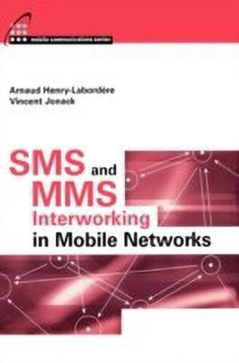 SMS and MMS Interworking in Mobile Networks(English, Hardcover, Henry-Labordere Arnaud)