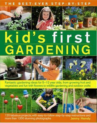 Best Ever Step-by-step Kid's First Gardening(English, Paperback, Hendy Jenny)