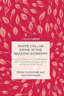 White-Collar Crime in the Shadow Economy(English, Hardcover, Gottschalk Petter)