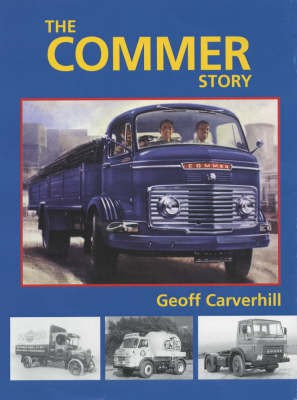 The Commer Story(English, Hardcover, Carverhill Geoff)