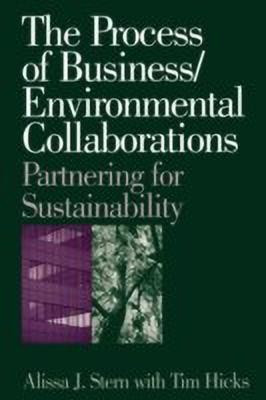 The Process of Business/Environmental Collaborations(English, Hardcover, Stern Alissa J.)