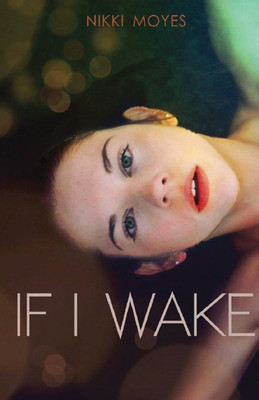 If I Wake(English, Paperback, Moyes Nikki)
