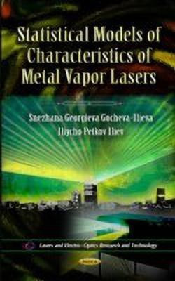 Statistical Models of Characteristics of Metal Vapor Lasers(English, Hardcover, Gocheva-Ilieva Snezhana Georgieva)