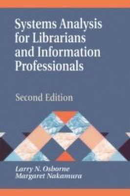 Systems Analysis for Librarians and Information Professionals, 2nd Edition(English, Paperback, Nakamura Margaret)