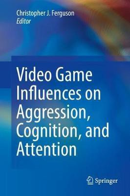 Video Game Influences on Aggression, Cognition, and Attention(English, Hardcover, unknown)