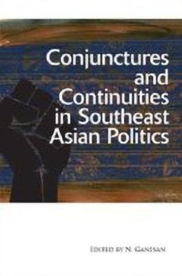 Conjunctures and Continuities in Southeast Asian Politics(English, Paperback, unknown)