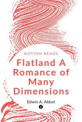 Flatland A Romance of Many Dimensions(English, Paperback, Edwin A. Abbot)