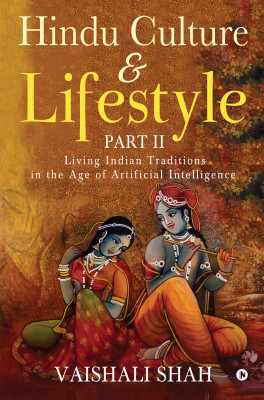 Hindu Culture and Lifestyle - Part II(English, Paperback, Vaishali Shah)