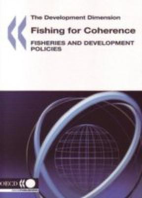Fishing for Coherence, Fisheries and Development Policies(English, Paperback, unknown)