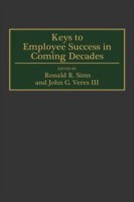 Keys to Employee Success in Coming Decades(English, Hardcover, Sims Ronald R.)