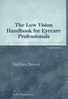 The Low Vision Handbook for Eyecare Professionals(English, Paperback, Brown Barbara)