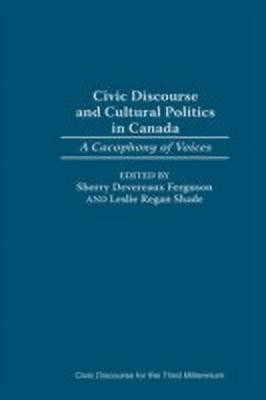 Civic Discourse and Cultural Politics in Canada(English, Hardcover, unknown)