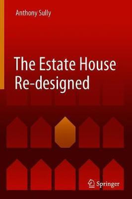 The Estate House Re-designed(English, Hardcover, Sully Anthony)