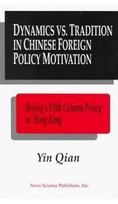 Dynamics Vs. Tradition in Chinese Foreign Policy Motivation(English, Hardcover, unknown)