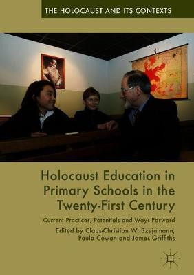 Holocaust Education in Primary Schools in the Twenty-First Century(English, Hardcover, unknown)
