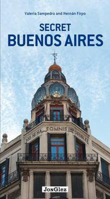Secret Buenos Aires Guide(English, Paperback, Firpo Hernan)
