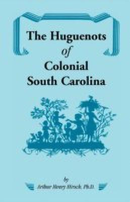 The Huguenots of Colonial South Carolina(English, Paperback, Hirsch Arthur H)