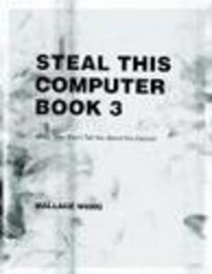 Steal This Computer Book(English, Paperback, Wang Wallace)
