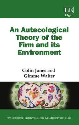 An Autecological Theory of the Firm and its Environment(English, Hardcover, Jones Colin)