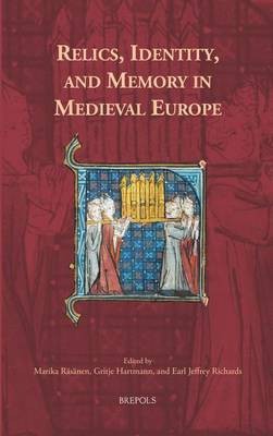 Relics, Identity, and Memory in Medieval Europe(English, Hardcover, unknown)