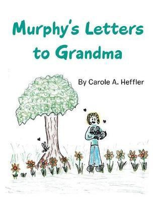 Murphy's Letters to Grandma(English, Paperback, Heffler Carole a)