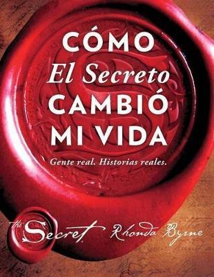 Como El Secreto Cambio Mi Vida (How the Secret Changed My Life Spanish Edition)(Spanish, Hardcover, Byrne Rhonda)