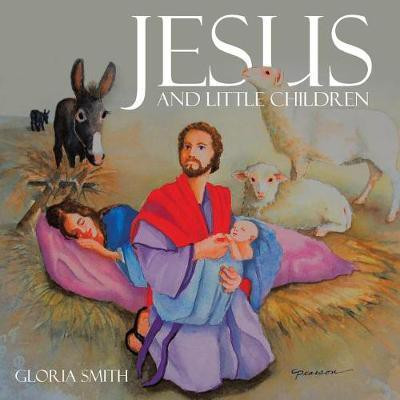 Jesus and Little Children(English, Paperback, Smith Gloria)