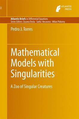 Mathematical Models with Singularities; A Zoo of Singular Creatures(English, Electronic book text, unknown)