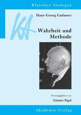 Hans-Georg Gadamer(German, Paperback, Figal Guenter)