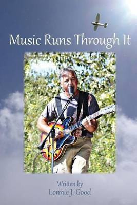 Music Runs Through It(English, Paperback, Good Lonnie J)