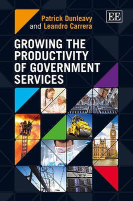 Growing the Productivity of Government Services(English, Paperback, Dunleavy Patrick)