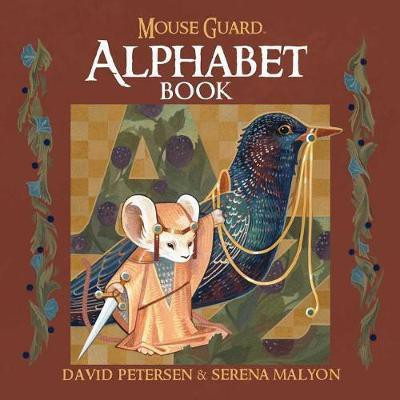 Mouse Guard Alphabet Book: Volume 1(English, Hardcover, Petersen David)