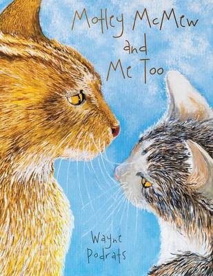 Motley Mcmew and Me Too(English, Paperback, Podrats E W)