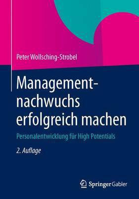 Managementnachwuchs Erfolgreich Machen; Personalentwicklung Fr High Potentials(English, Electronic book text, unknown)