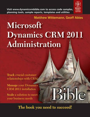 Microsoft Dynamics Crm 2011 Administration Bible(English, Paperback, Ables Geoff)